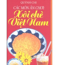 Các Món Ăn Chơi Xôi Chè Việt Nam - Quỳnh Chi