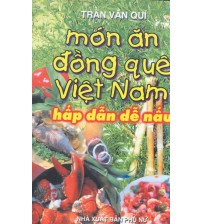 Món ăn đồng quê Việt Nam (Hấp dẫn dễ nấu)