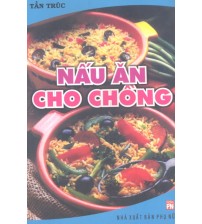 Nấu Ăn Cho Chồng - Tần Trúc